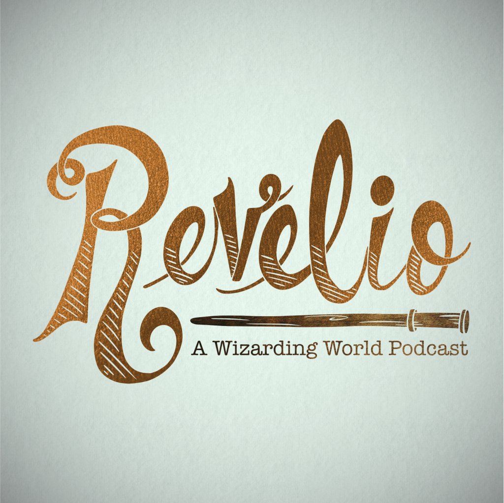 “Revelio: A Wizarding World Podcast”… The Adventure&nbsp;Begins!