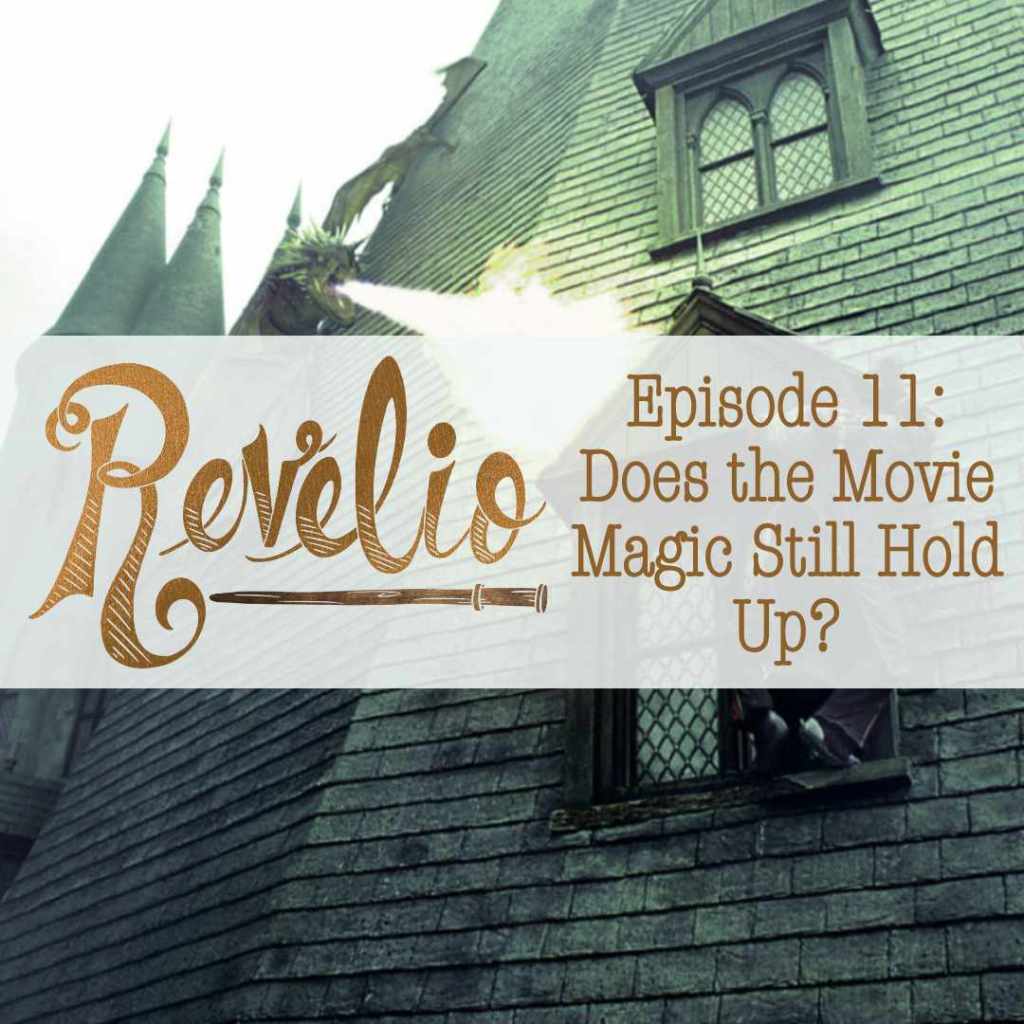 Episode 11: “Does the Movie Magic Still Hold&nbsp;Up?”
