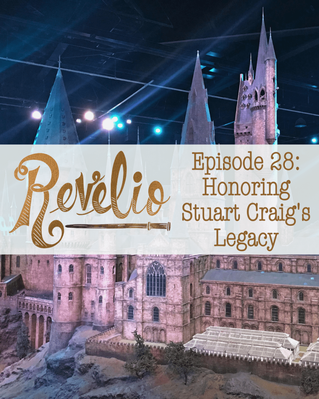 Episode 28: “Honoring Stuart Craig’s&nbsp;Legacy”