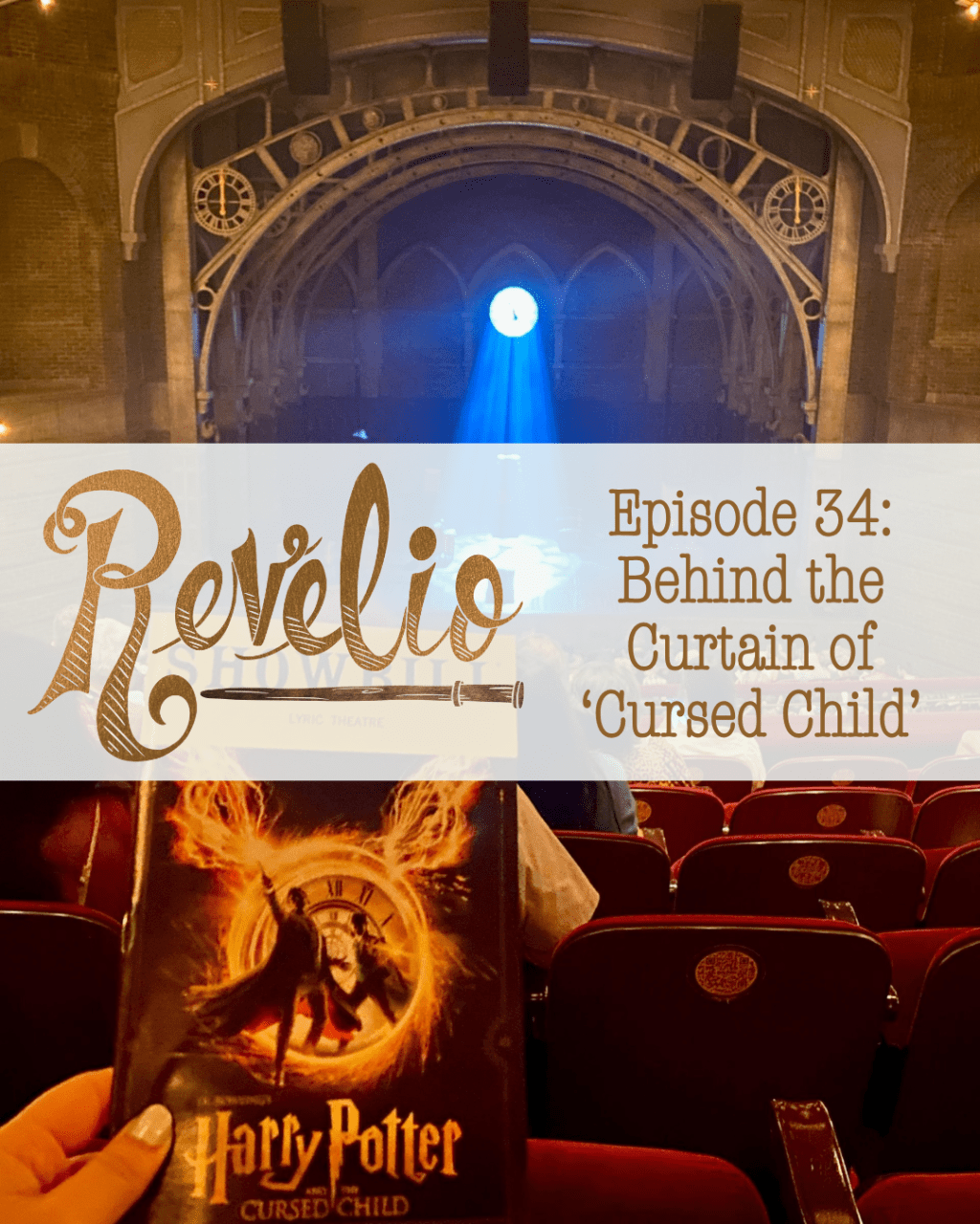 Episode 34: “Behind the Curtain of ‘Cursed&nbsp;Child'”