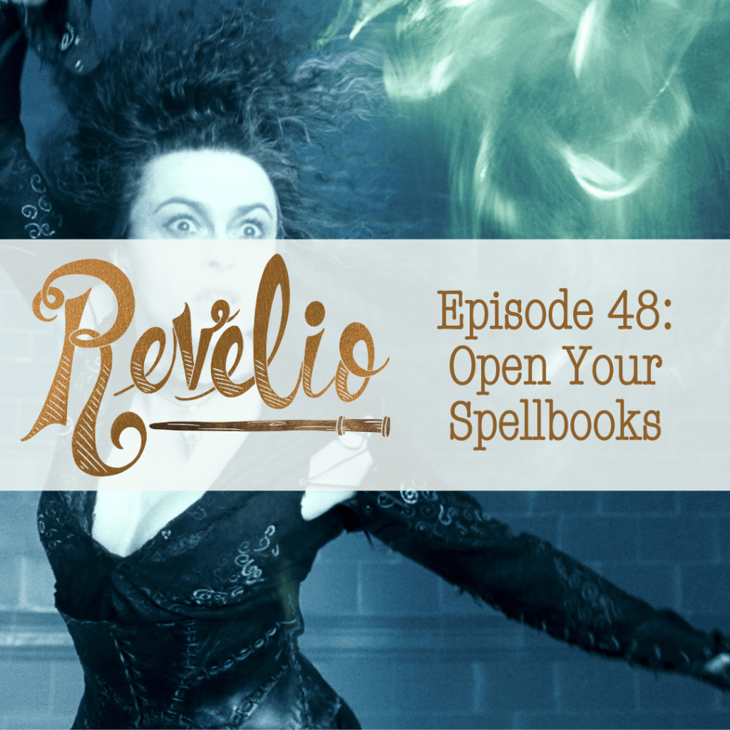 Episode 48: “Open Your Spellbooks”