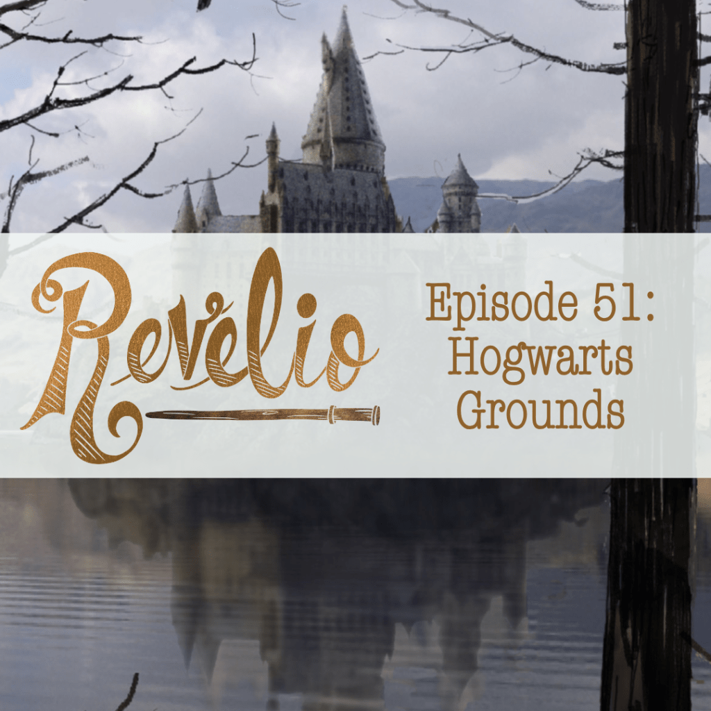 Episode 51: “Hogwarts Grounds”